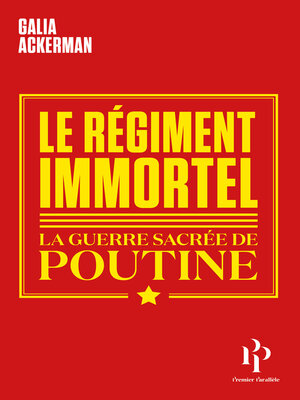 cover image of Le Régiment immortel--La guerre sacrée de Poutine